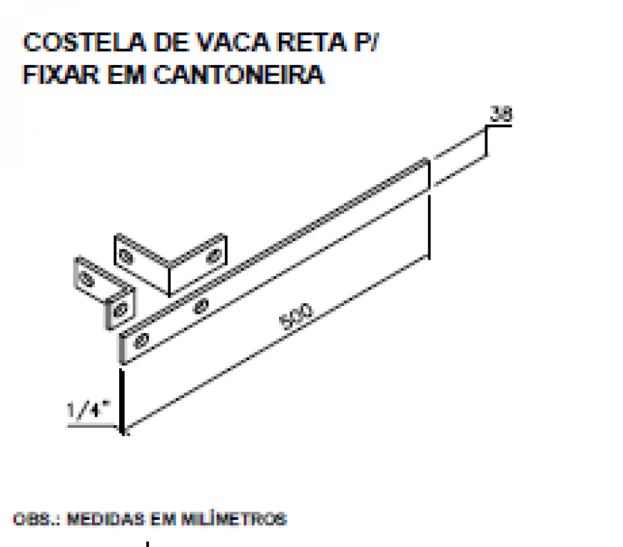 ESTEIRA OUTDOOR - COSTELA DE VACA RETA P/ FIXAR EM CANTONEIRA
