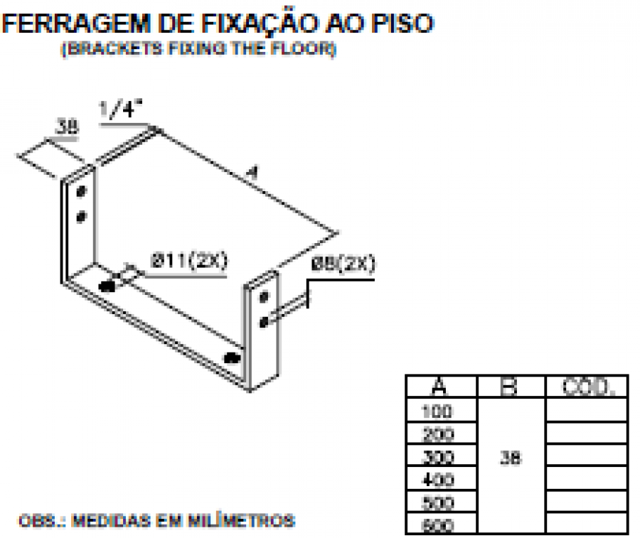 ESTEIRA OUTDOOR - FERRAGEM DE FIXAÇÃO AO PISO