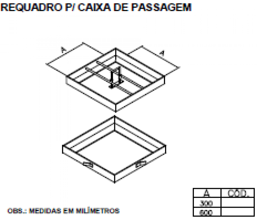 ESTEIRA OUTDOOR - REQUADRO P/ CAIXA DE PASSAGEM