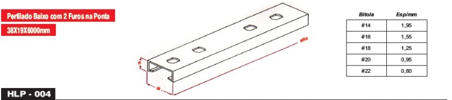 PERFILADOS E ACESSÓRIOS - Perfilado Baixo com 2 Furos na Ponta 38X19X6000mm