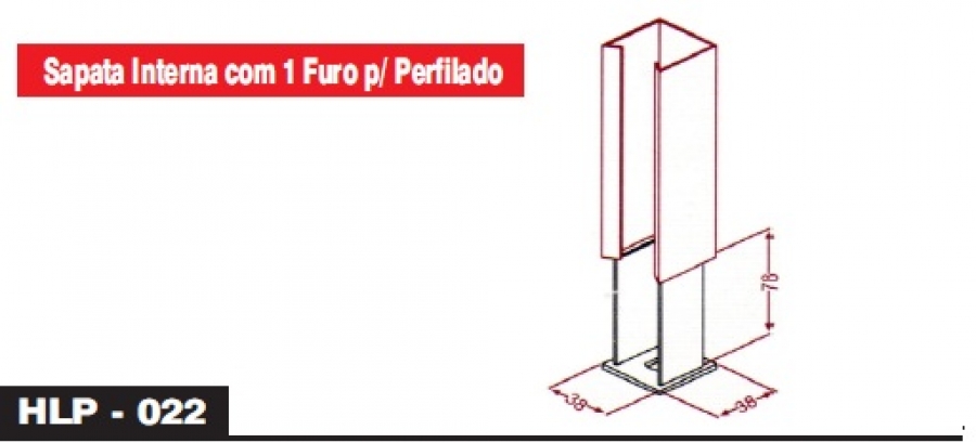 PERFILADOS E ACESSÓRIOS - Sapata Interna com 1 Furo p/ Perfilado