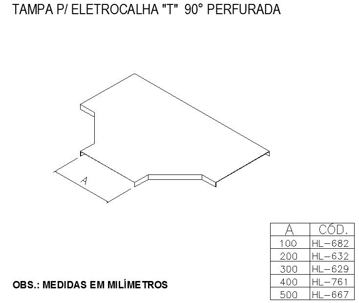 ELETROCALHAS E ACESSÓRIOS - TAMPA Para ELETROCALHA T  90° PERFURADA