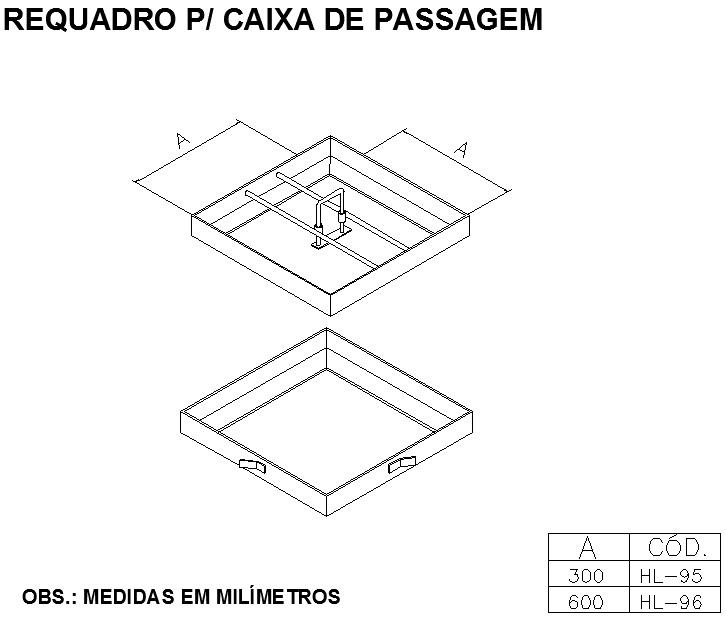REQUADRO PARA CAIXA DE PASSAGEM                                   